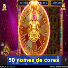 50 nomes de cores